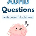 Answering your ADHD Questions with powerful solutions