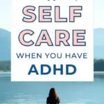 8 Different Types of Self Care for ADHD Adults