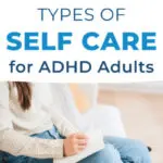 8 types of self care for ADHD Adults