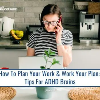 How to plan your work and work your plan - tips for ADHD