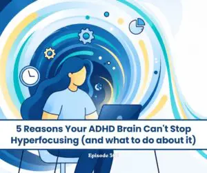 Illustration of a woman hyperfocusing on a laptop, titled "5 Reasons Your ADHD Brain Can't Stop Hyperfocusing