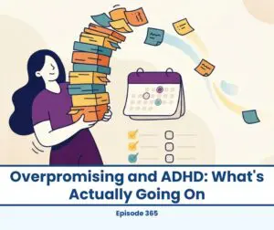 Woman with ADHD overpromises, struggling with tasks and calendar.