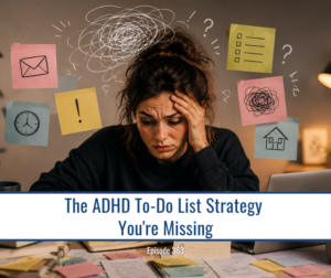 Woman overwhelmed by sticky notes and to-do list, ADHD strategy text