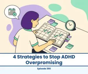 Illustration for "4 Strategies to Stop ADHD Overpromising," showing a person checking off tasks in a planner.