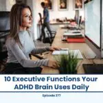 Woman at desk, "10 Executive Functions Your ADHD Brain Uses Daily" title