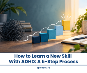 Blocks showing growth, symbolizing learning a new skill with ADHD.