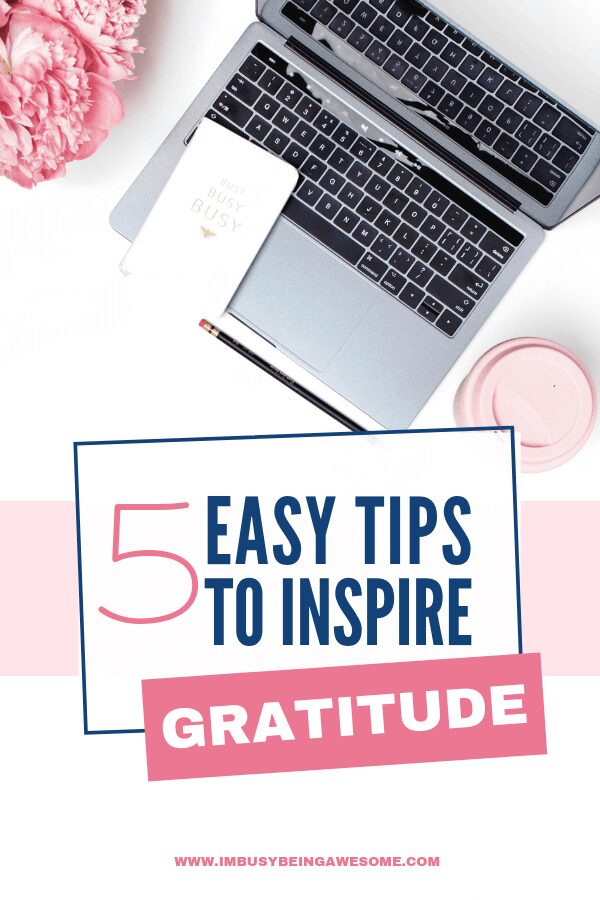 5 easy tips to inspire gratitude