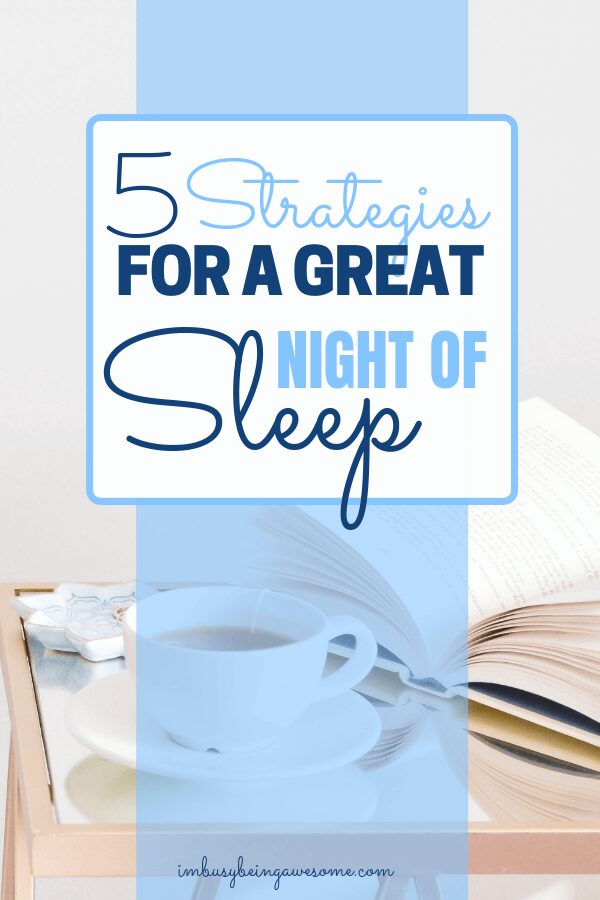 5 Strategies for a great night of sleep image with tea and a book.