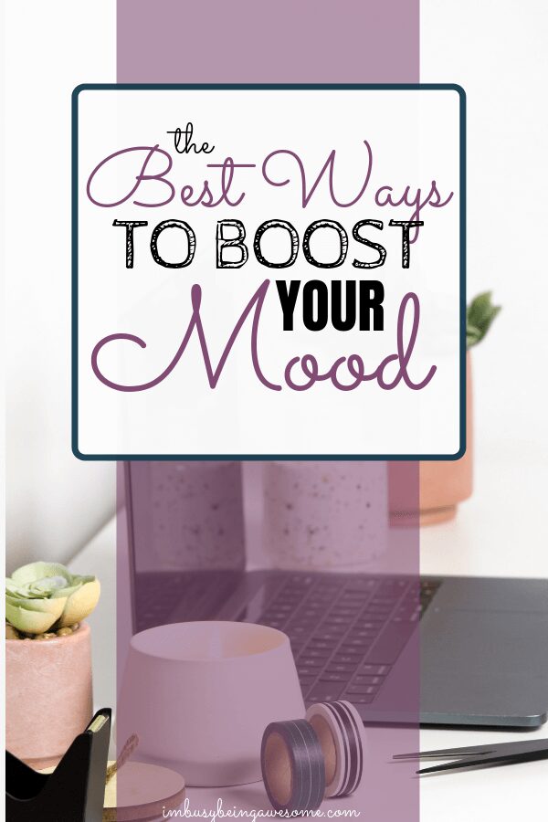 boost your mood when you're feeling down