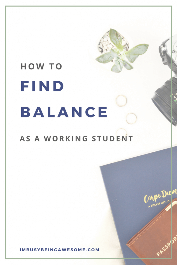 How to Balance School and Work - I'm Busy Being Awesome