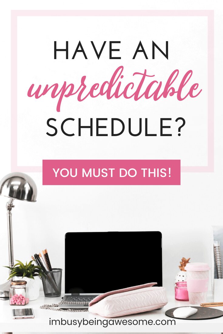 How to Make an Inconsistent Work Schedule Work For You - I'm Busy Being ...
