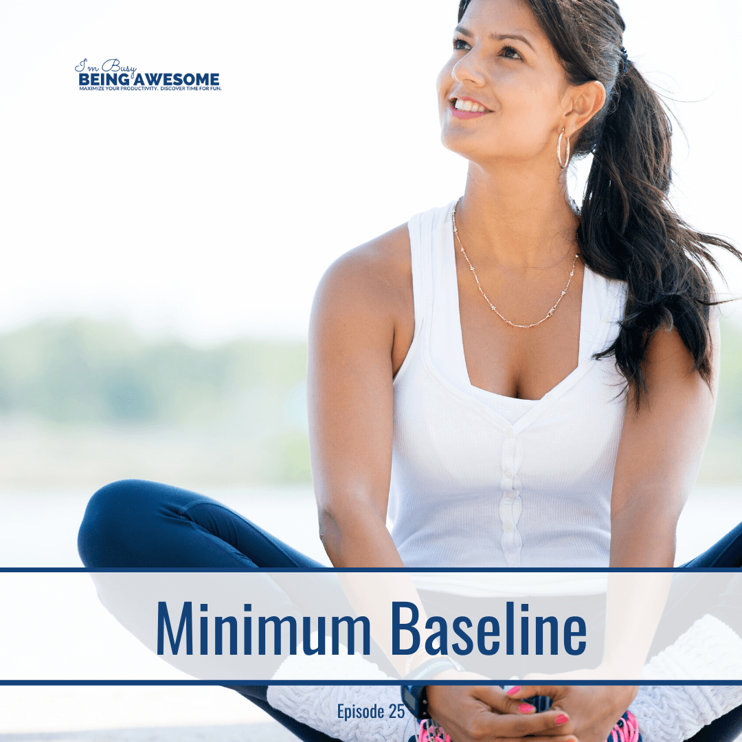 Woman meditating outdoors, "Minimum Baseline Episode 25" text overlay.