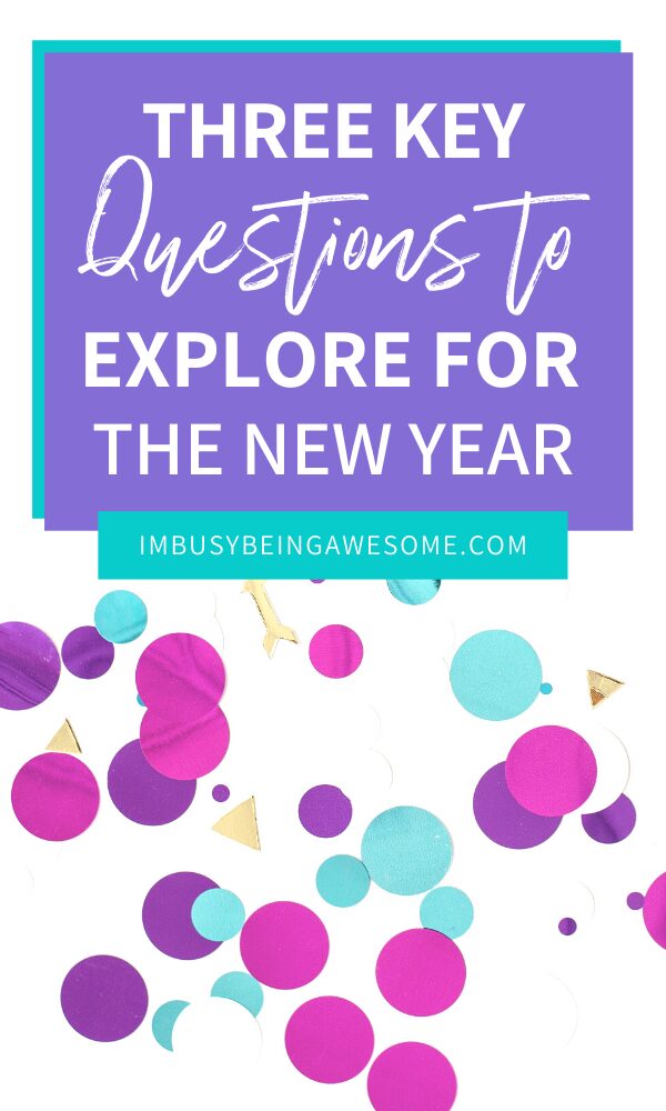 Three key questions to explore for the new year, imb busy being awesome blog.