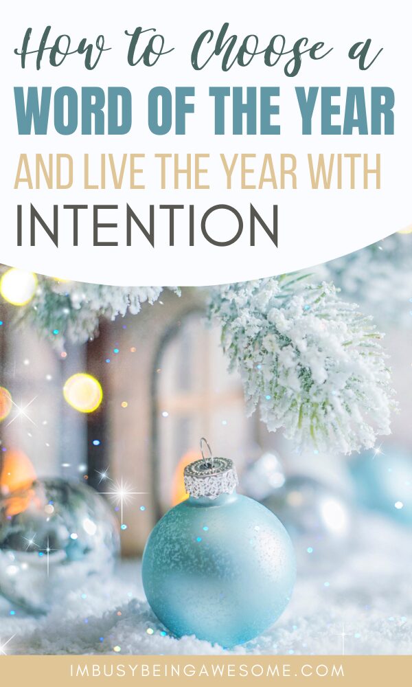 Word of the year graphic with blue Christmas ornaments and text: How to choose a word of the year and live the year with intention.