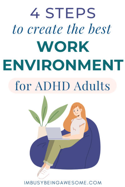 4 Steps to Create the Best Work Environment for ADHD Adults