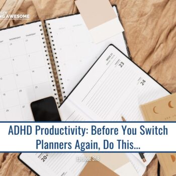 ADHD Productivity: Before You Switch Planners Again, Do This...
