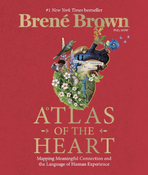 Book cover of "Atlas of the Heart" by Brené Brown. Recommended ADHD books for women.