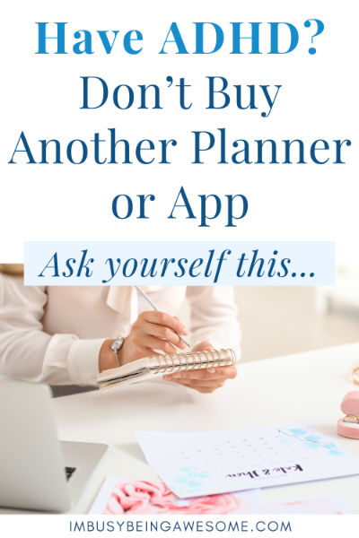 Have ADHD? Don't buy another planner or app - do this...