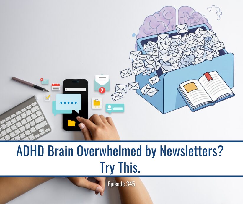 ADHD Brain Overwhelmed by Newsletters? Try This. - I'm Busy Being Awesome