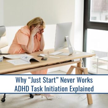 Woman with ADHD struggles with task initiation at her desk. "Why 'Just Start' Never Works," text overlay.