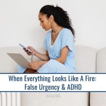 Woman with phone and laptop on couch, text overlay: False Urgency & ADHD.