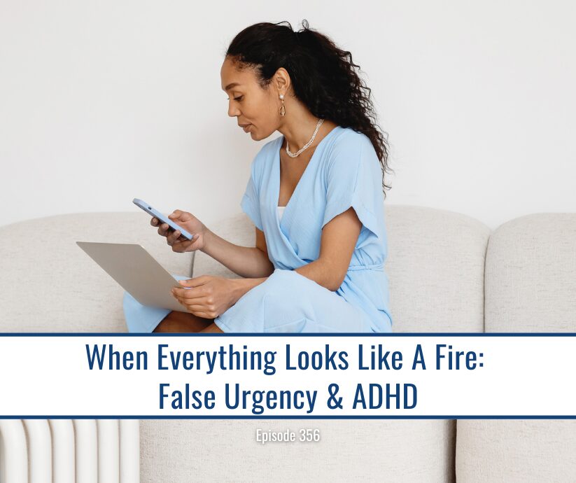 Woman with phone and laptop on couch, text overlay: False Urgency & ADHD.