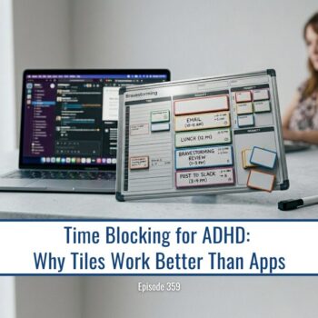 Whiteboard with time blocks for ADHD, laptop, and woman in background